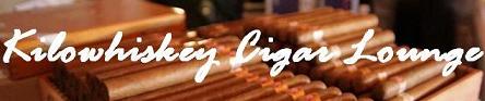Welcome to the KILOWHISKEY CIGAR LOUNGE! Your internet source for good cigars and good living.